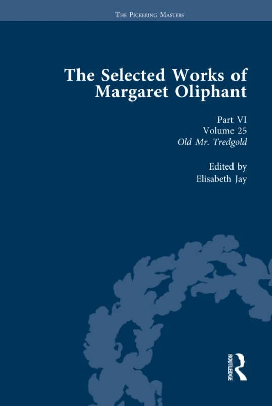 Routledge - Old Mr Tredgold - Margaret Oliphant Selected Works