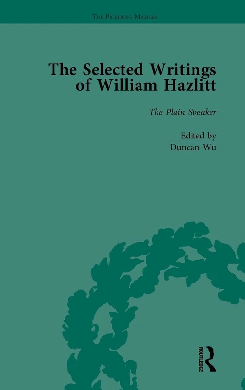 Routledge - The Selected Writings of William Hazlitt Vol 8
