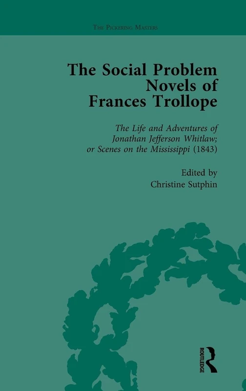 The Social Problem Novels of Frances Trollope Vol 1