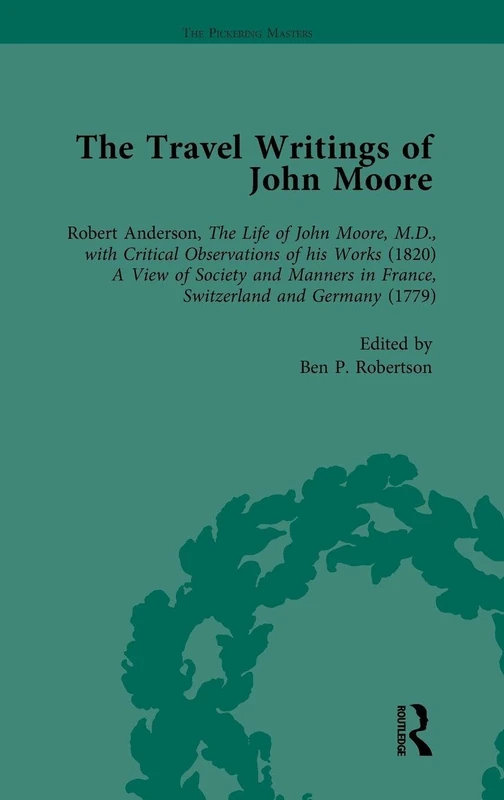 The Travel Writings of John Moore Vol 1