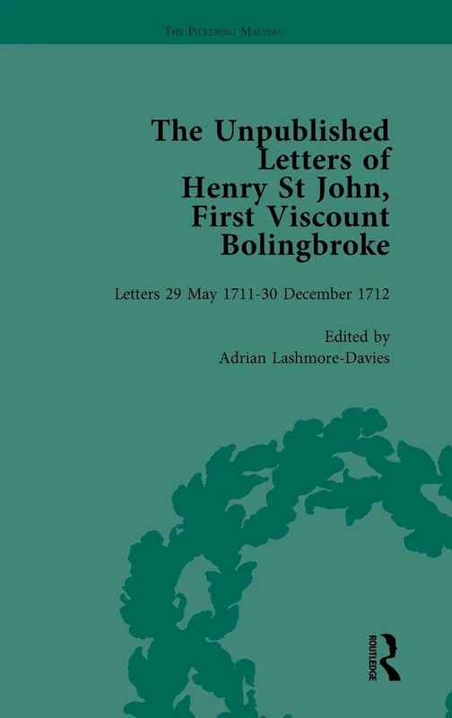 The Unpublished Letters of Henry St John, First Viscount Bolingbroke Vol 2