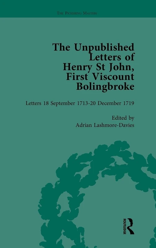 The Unpublished Letters of Henry St John, First Viscount Bolingbroke Vol 4