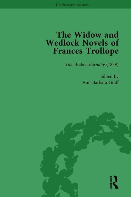 Routledge - The Widow and Wedlock Novels of Frances Trollope Vol 1