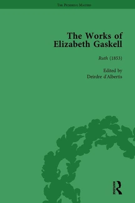 Routledge - The Works of Elizabeth Gaskell, Part II vol 6: Ruth