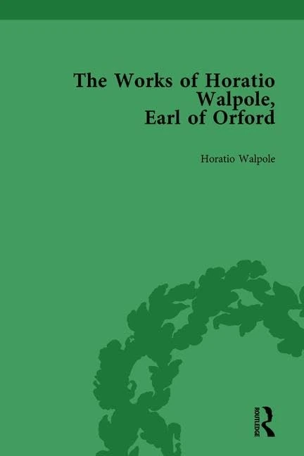 Routledge - The Works of Horatio Walpole, Earl of Orford Vol 3