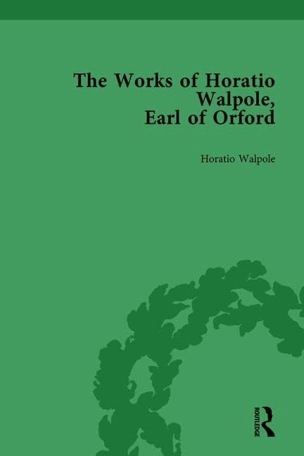 Routledge - The Works of Horatio Walpole, Earl of Orford Vol 5