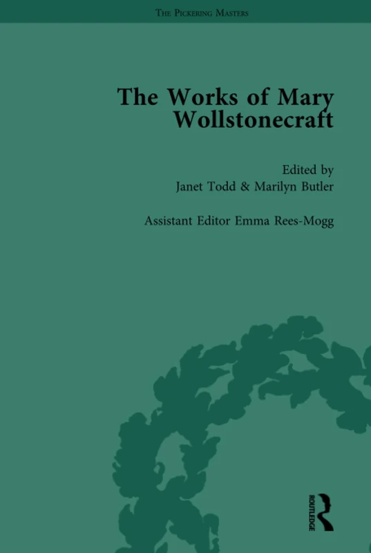 The Works of Mary Wollstonecraft Vol 4: Thoughts on the Education of Daughters The Female Reader Original Stories Letters on the Management of Infants Lessons