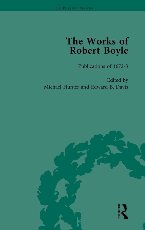 Routledge - The Works of Robert Boyle, Part I Vol 7