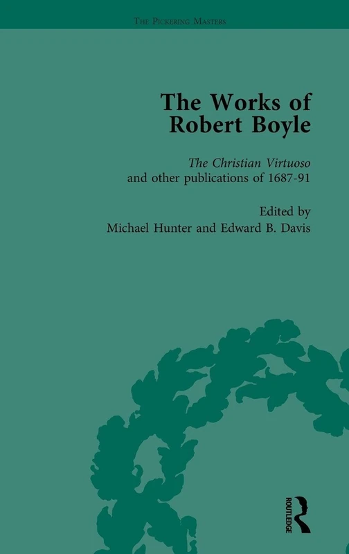 The Works of Robert Boyle, Part II Vol 4