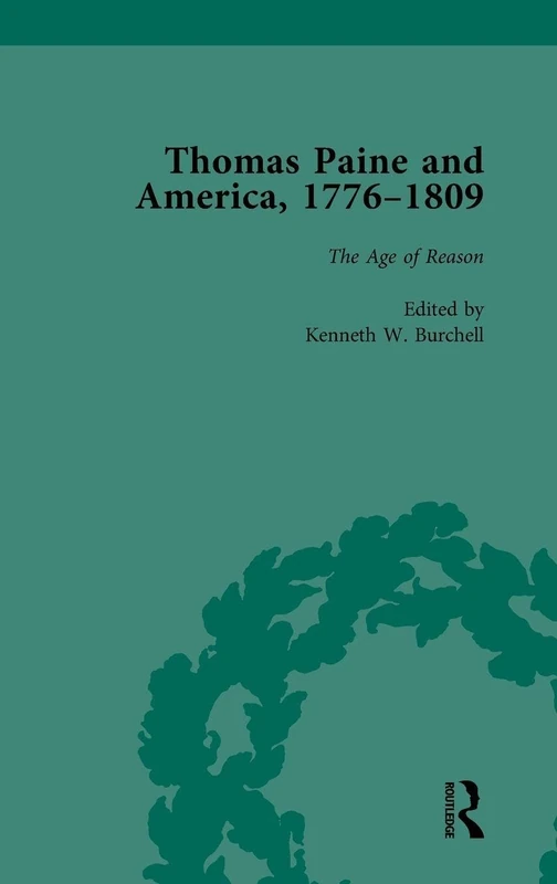 Thomas Paine and America, 1776-1809 Vol 5