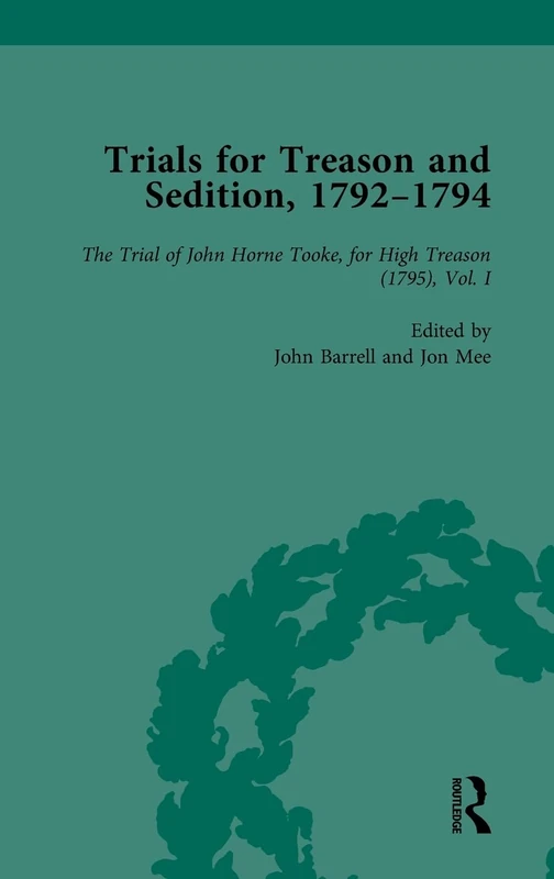 Trials for Treason and Sedition, 1792-1794, Part II vol 6
