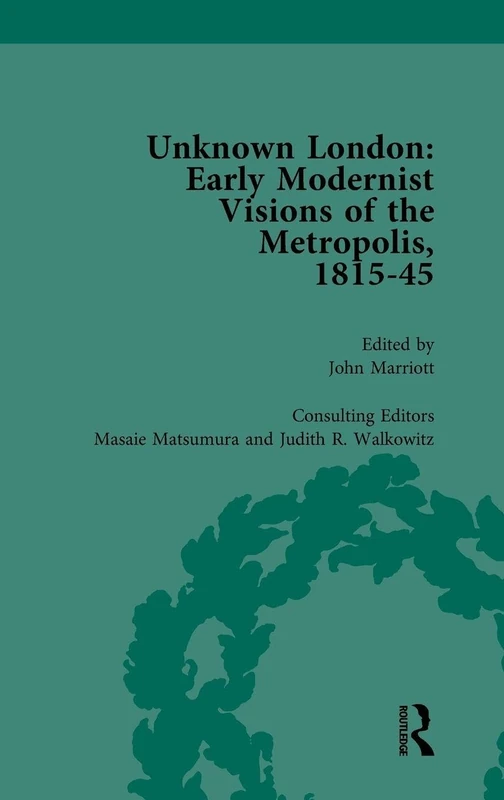 Routledge Unknown London Vol 1 - Early Modernist Visions