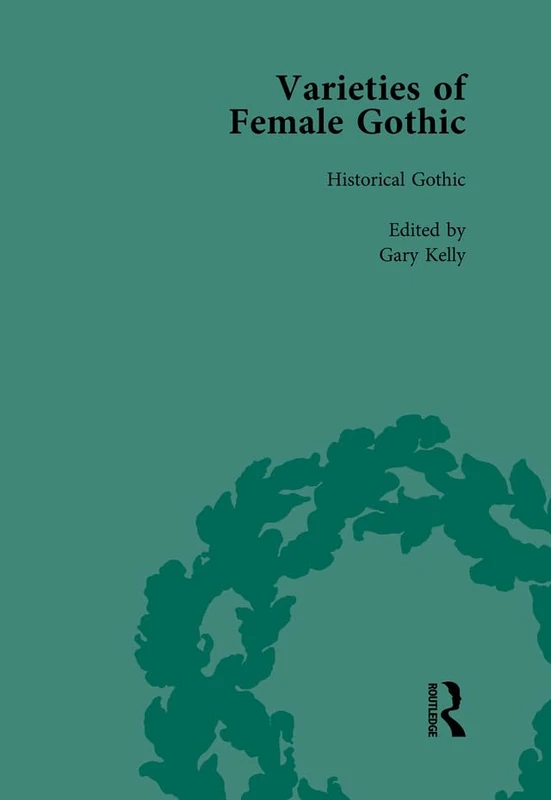 Varieties of Female Gothic Vol 5: Historical Gothic