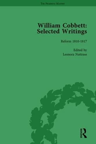 William Cobbett: Selected Writings Vol 3: Reform 1810–1817