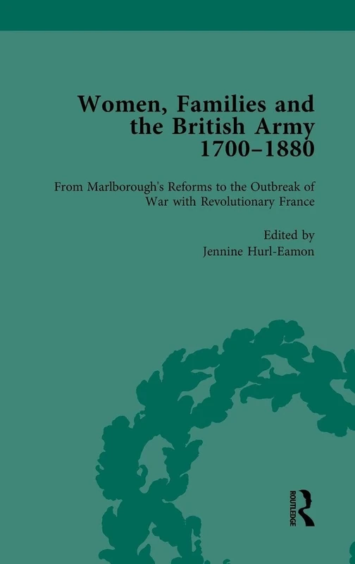 Women, Families and the British Army 1700–1880 (Routledge Historical Resources): 1