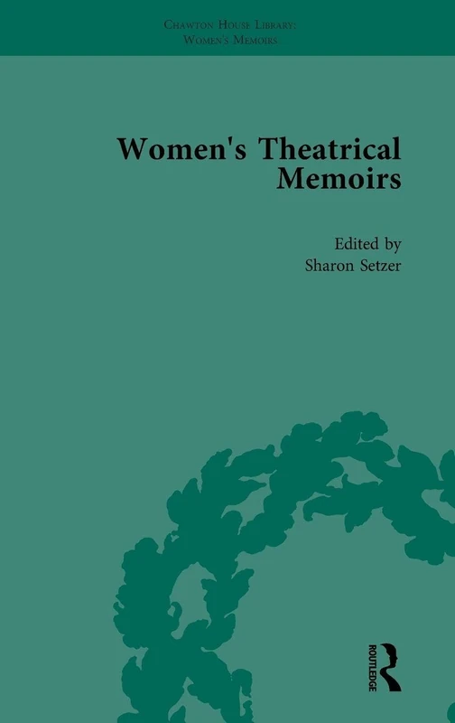 Routledge Women's Theatrical Memoirs, Part I Vol 2 - Books