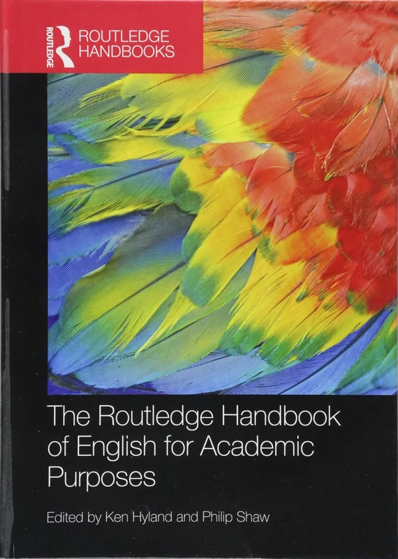 The Routledge Handbook of English for Academic Purposes (Routledge Handbooks in Applied Linguistics)