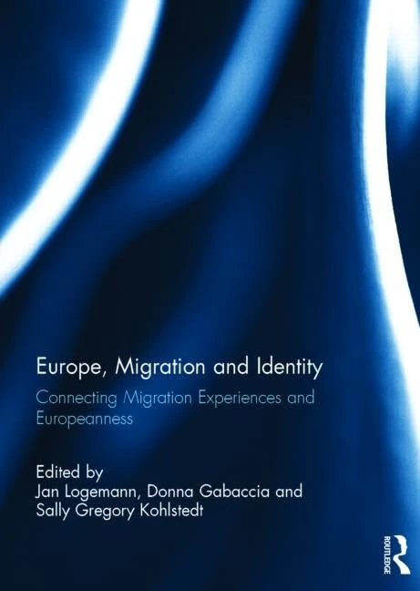 Europe, Migration and Identity: Connecting Migration Experiences and Europeanness