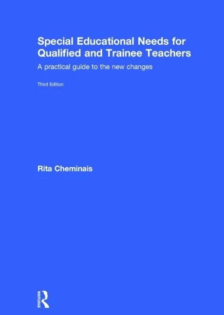 Special Educational Needs for Qualified and Trainee Teachers: A practical guide to the new changes