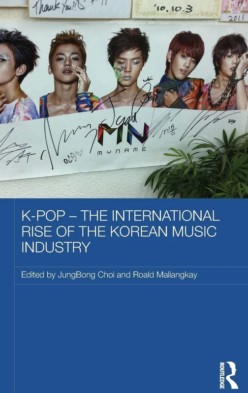 Routledge K-pop - The International Rise of Korean Music