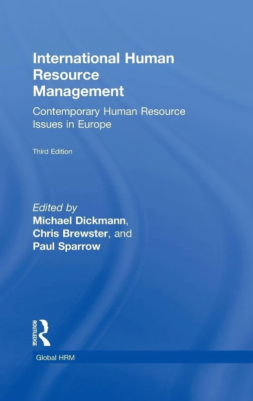 International Human Resource Management: Contemporary HR Issues in Europe (Global HRM)