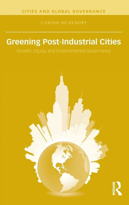 Routledge - Greening Post-Industrial Cities Book