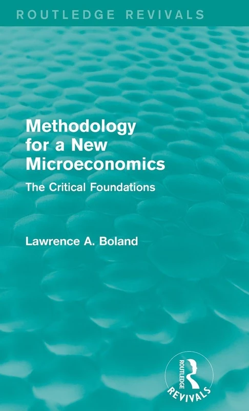 Methodology for a New Microeconomics (Routledge Revivals): The Critical Foundations