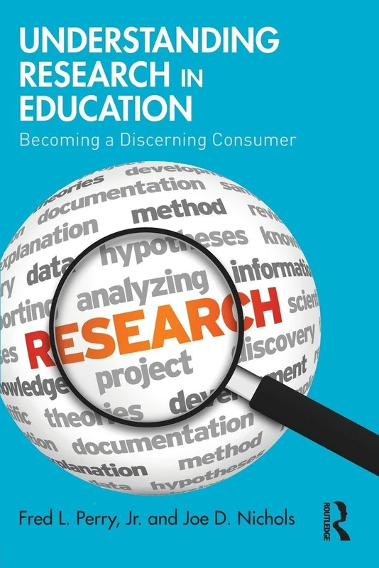Understanding Research in Education: Becoming a Discerning Consumer