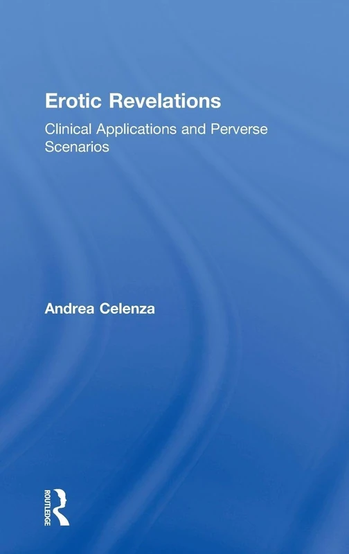 Routledge Erotic Revelations: Clinical Applications Book
