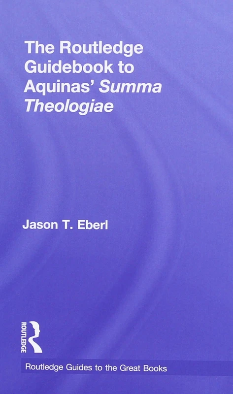 The Routledge Guidebook to Aquinas' Summa Theologiae: The Routledge Guidebook to Aquinas' Summa Theologiae (The Routledge Guides to the Great Books)