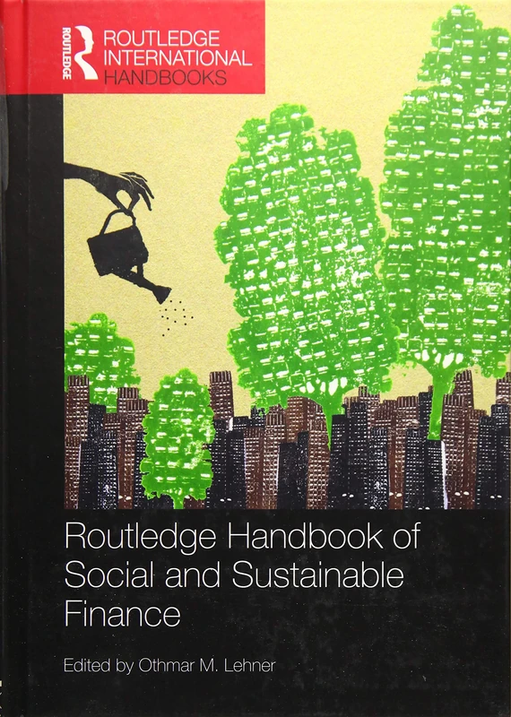 Routledge Handbook of Social and Sustainable Finance (Routledge International Handbooks)