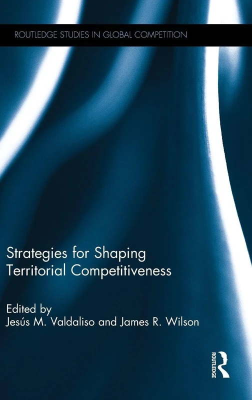 Routledge Strategies for Shaping Territorial Competitiveness
