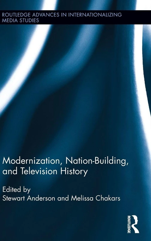 Routledge Modernization, Nation-Building, and Television History - Image 1