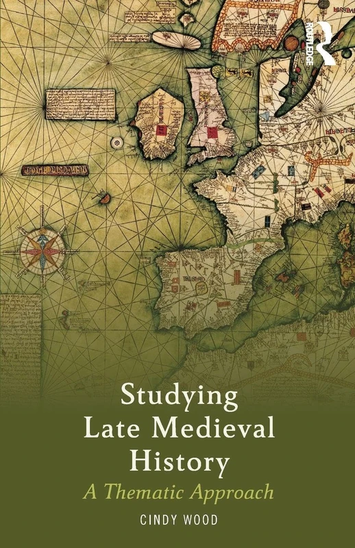 Studying Late Medieval History: A Thematic Approach