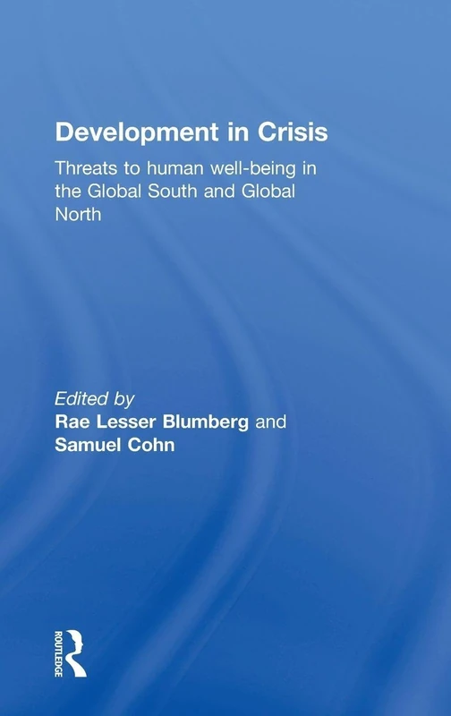 Development in Crisis: Threats to human well-being in the Global South and Global North