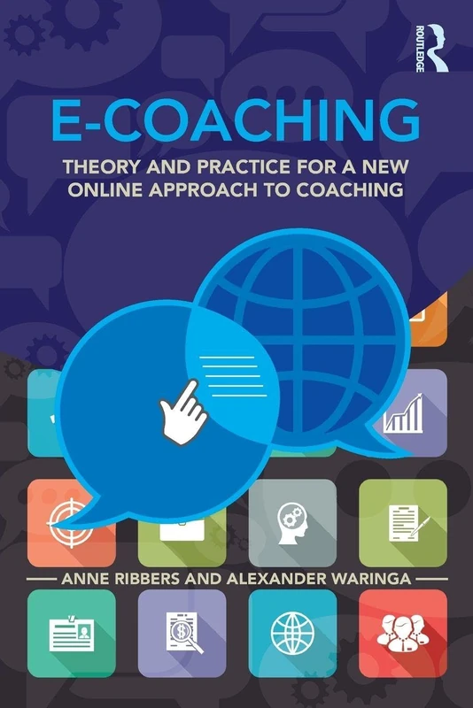 E-Coaching: Theory and practice for a new online approach to coaching