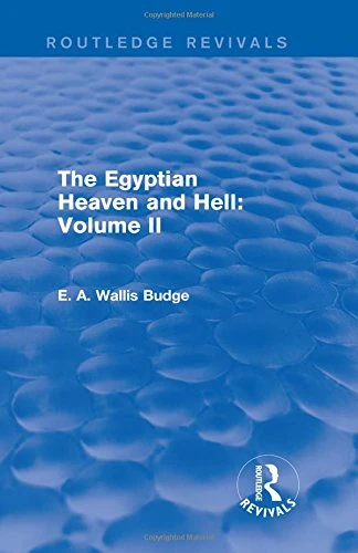 Routledge The Egyptian Heaven and Hell: Volume II (Revivals)