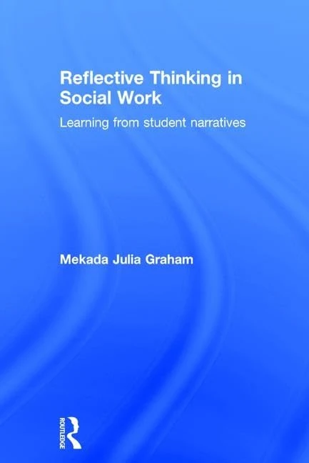 Reflective Thinking in Social Work: Learning from student narratives