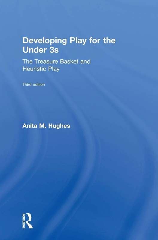 Developing Play for the Under 3s: The Treasure Basket and Heuristic Play - Image 1