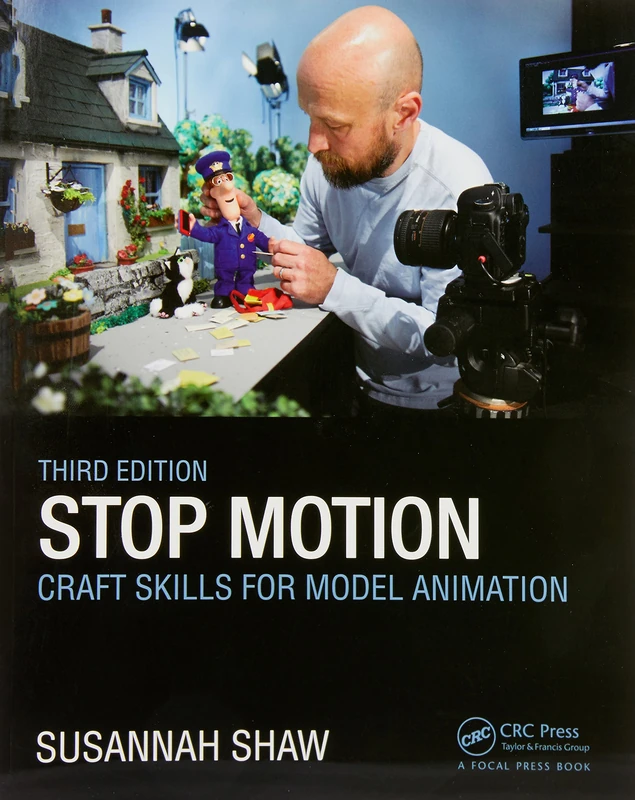 Stop Motion: Craft Skills for Model Animation: Craft Skills for Model Animation