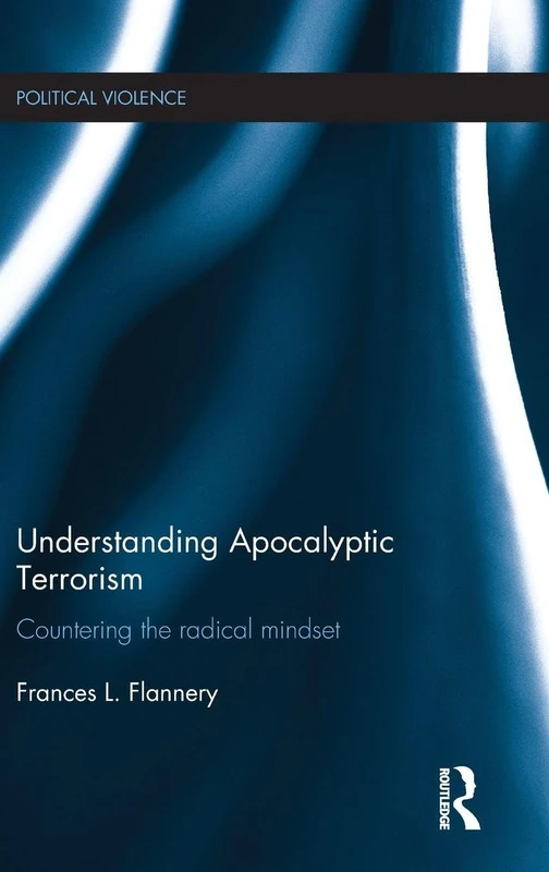 Routledge - Understanding Apocalyptic Terrorism Book