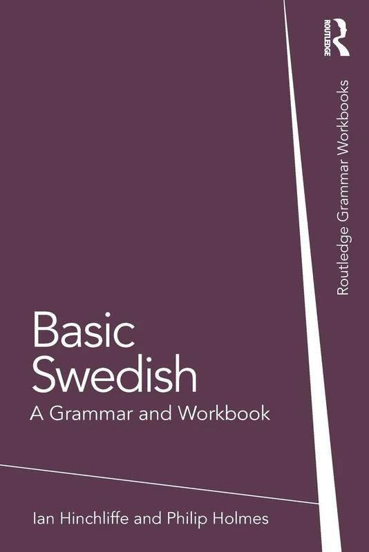Basic Swedish: A Grammar and Workbook (Routledge Grammar Workbooks)