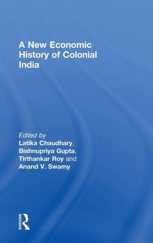 Routledge - A New Economic History of Colonial India Book