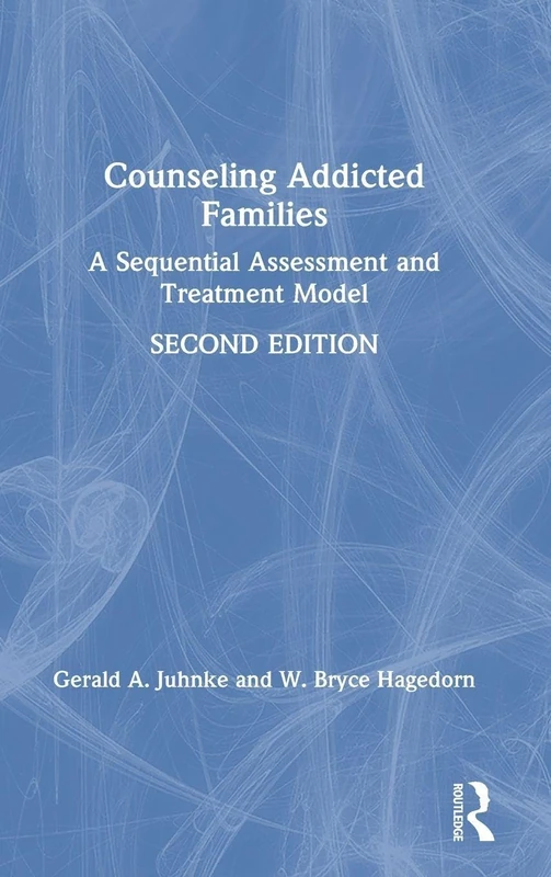 Routledge Counseling Addicted Families - 2nd Edition Manual