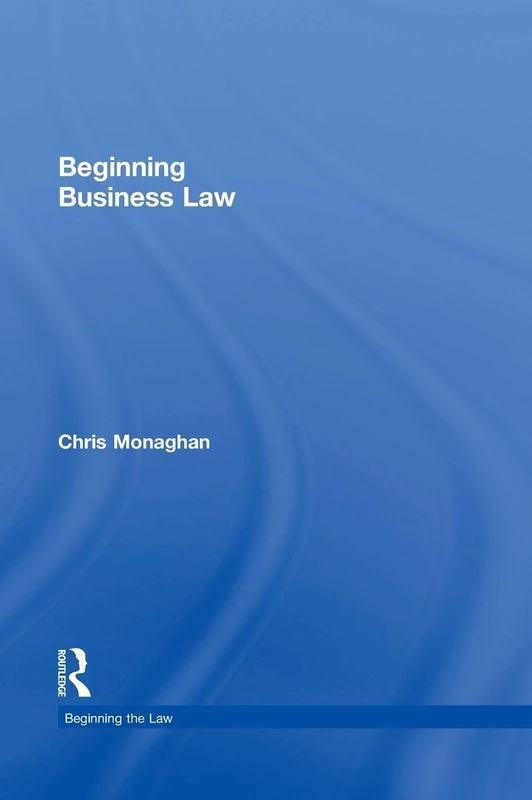 Beginning Business Law (Beginning the Law)