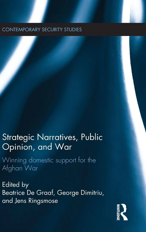 Routledge - Strategic Narratives, Public Opinion and War