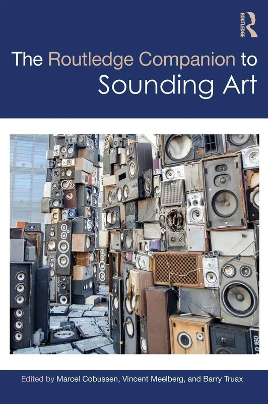 The Routledge Companion to Sounding Art (Routledge Music Companions)
