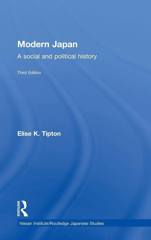 Modern Japan: A Social and Political History (Nissan Institute/Routledge Japanese Studies)