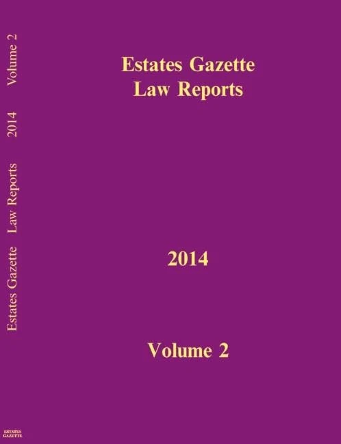 EGLR 2014 V2: 2 (Estates Gazette Law Reports)
