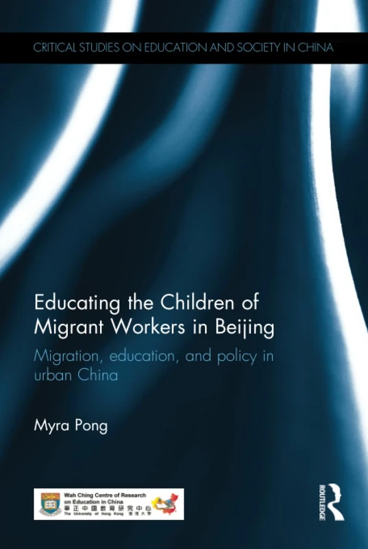 Routledge - Educating the Children of Migrant Workers in Beijing